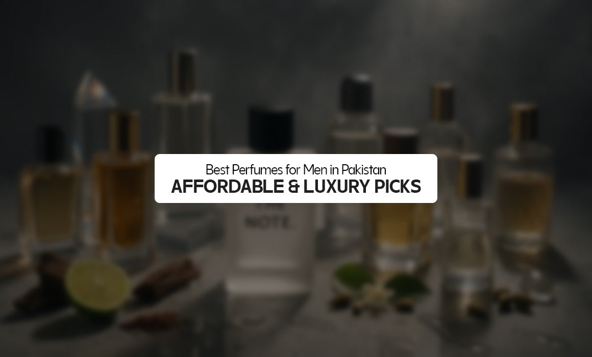 Best Perfumes for Men in Pakistan – Affordable & Luxury Picks (2026 Guide)